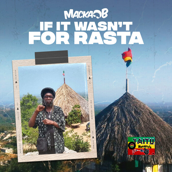 Macka B / Taitu Records Feat Russ D - If It Wasn't For Rasta [COMING SOON]