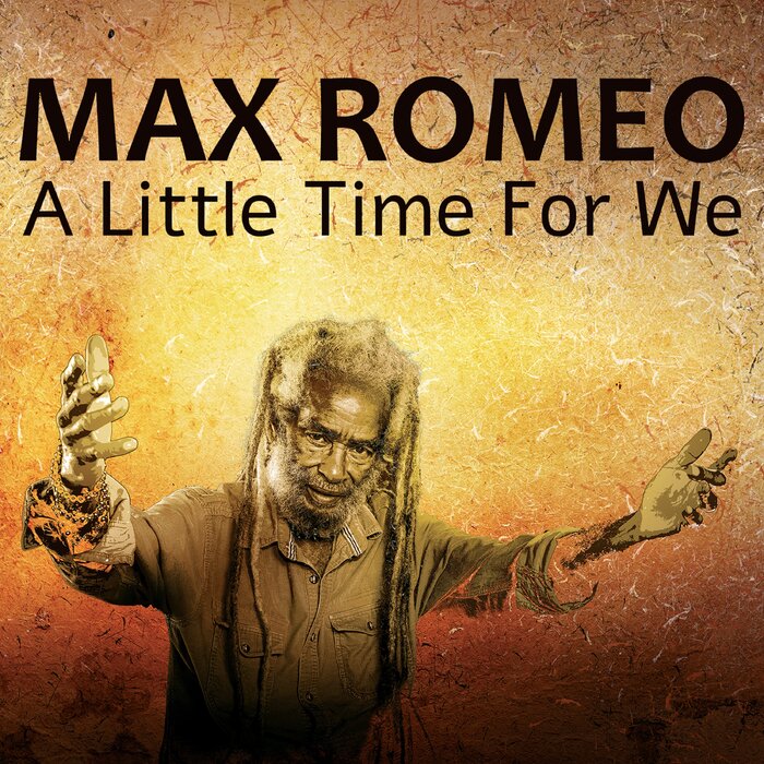 Max Romeo Feat The Congos - A Little Time For We