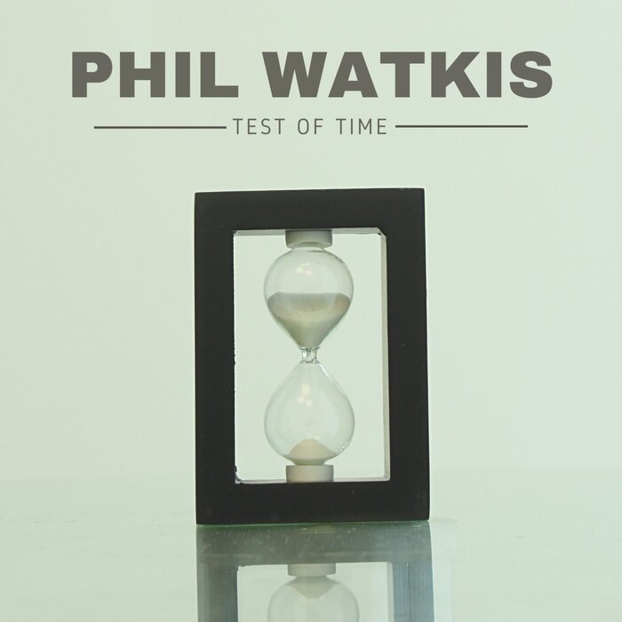 Phil Watkis - Test Of Time