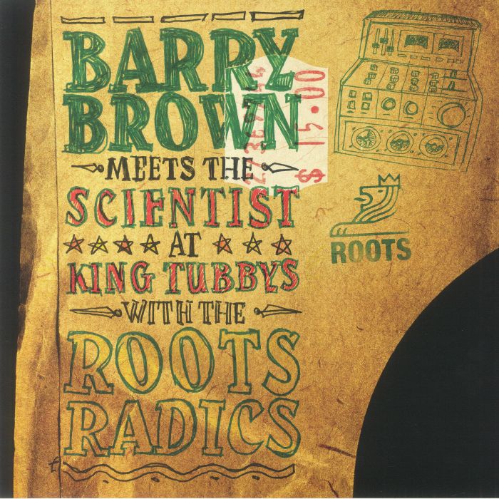 Barry Brown Meets The Scientist - At King Tubby's With The Roots Radics