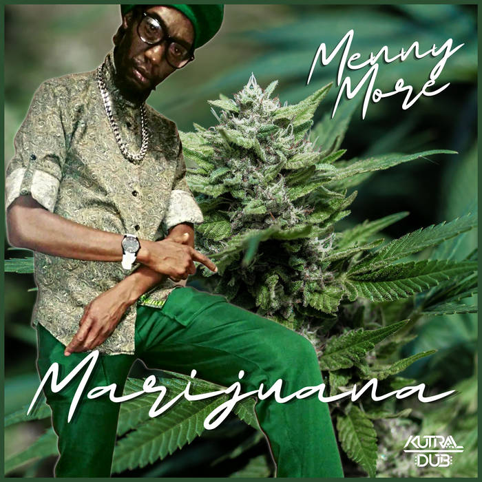 Menny More, Kutral Dub - Marijuana