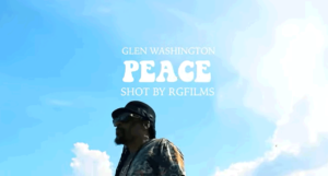 Video: Glen Washington - Peace [Love Injection Production]