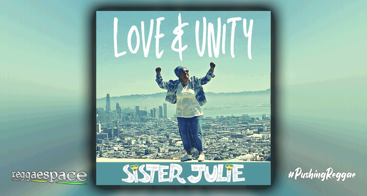 Audio: Sister Julie - Love & Unity [Heart Feel It Records]