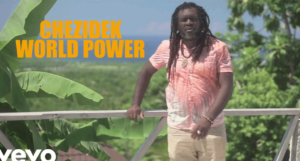 Video: Chezidek - World Power [Small Axe Entertainment / Rebel Sound Records]