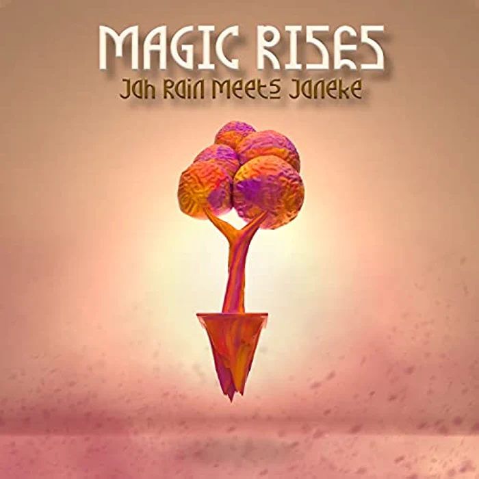 Janeke & Jah Rain - MAGIC RISES