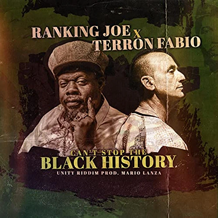 Ranking Joe, Terron Fabio & Lanza, Mario - Can't stop the black history
