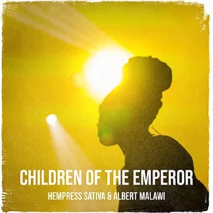 Hempress Sativa & Albert Malawi - Children of the Emperor