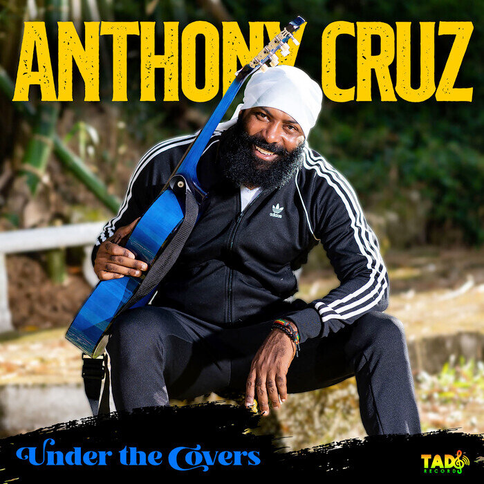 Anthony Cruz - Under The Covers
