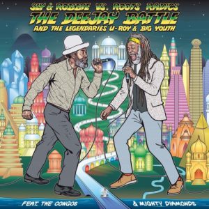 Sly & Robbie / Roots Radics - Sly & Robbie vs. Roots Radics: the DeeJay Battle
