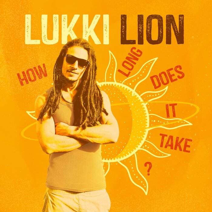 Lukki Lion - How Long Does It Take?