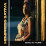 Hempress Sativa - Sound The Trumpet [PREORDER]