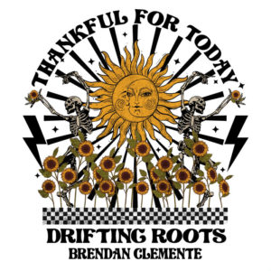 Drifting Roots / Brendan Clemente - Thankful For Today
