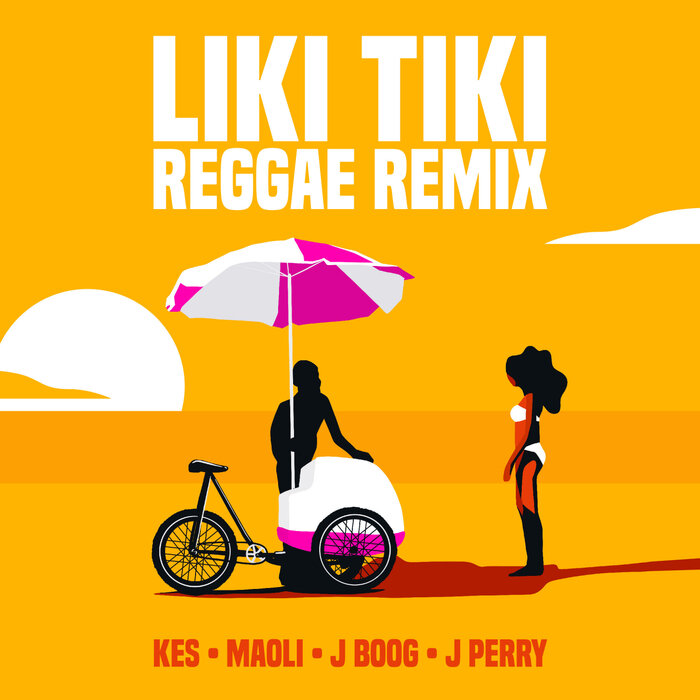Kes / Maoli / J Boog - Liki Tiki (Reggae Remix)