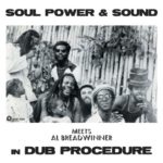 Soul Power & Sound / Al Breadwinner - In Dub Procedure