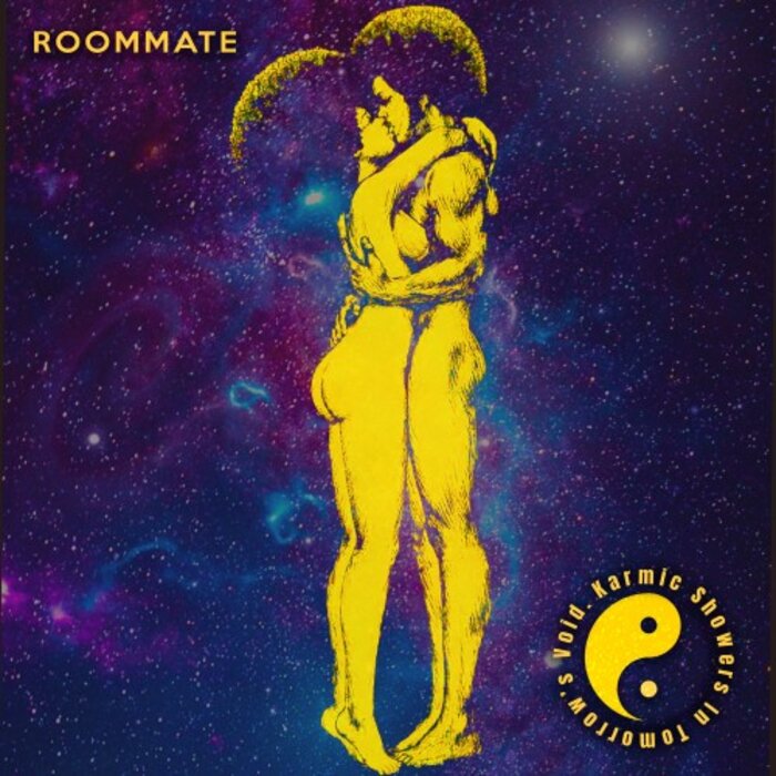 Roommate - Karmic Showers In Tomorrow's Void
