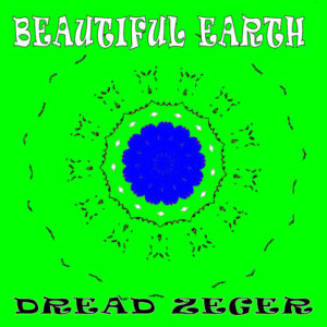 Dread Zeger - Beautiful Earth