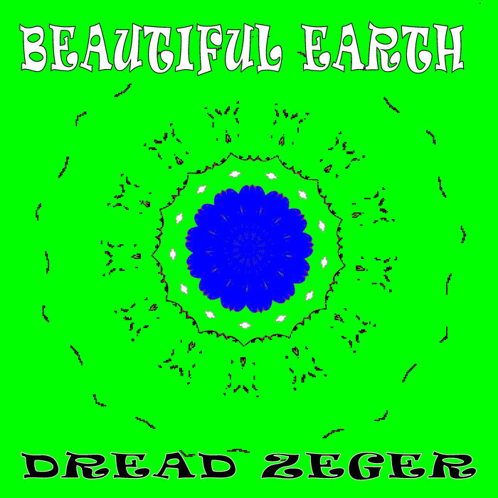 Dread Zeger - Beautiful Earth