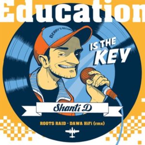 Shanti D / Roots Raid / Dawa Hifi - Education Is The Key