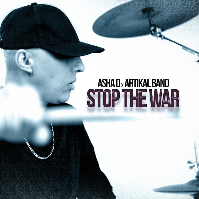 Asha D / Artikal Band - Stop The War