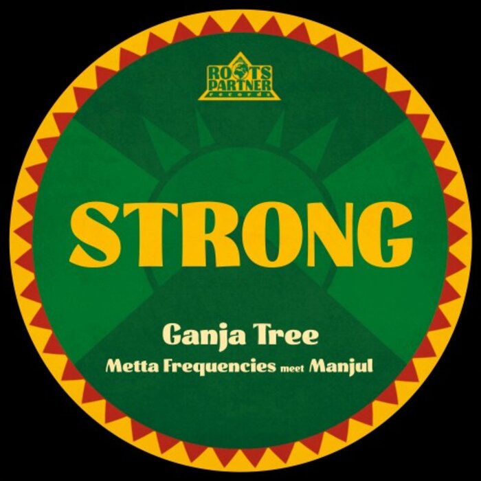 Ganja Tree / Metta Frequencies / Manjul - Strong