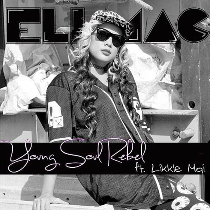 Eli-Mac Feat Likkle Mai - Young Soul Rebel