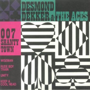 Desmond Dekker & The Aces - 007 Shanty Town