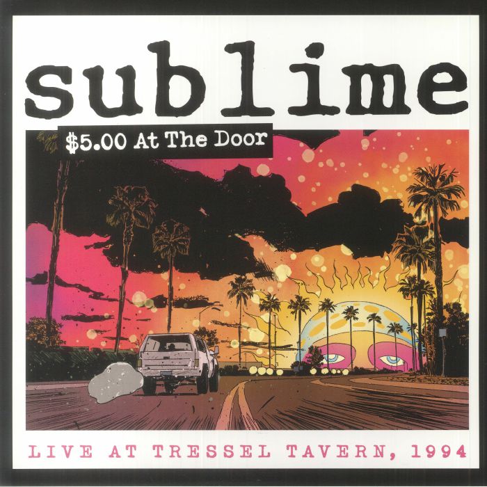 Sublime - 5 Dollars At The Door: Live At Tressel Tavern 1994
