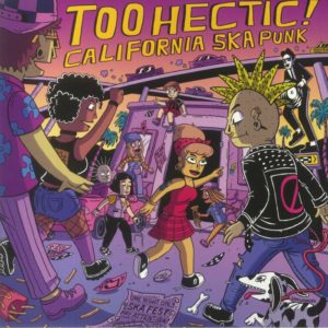 Various - Too Hectic! California Ska Punk
