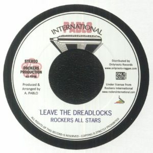 Rockers All Stars / Augustus Pablo - Leave The Dreadlocks