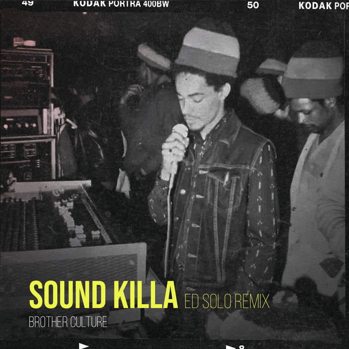 Brother Culture, Ed Solo - Sound Killa (Ed Solo Remix)
