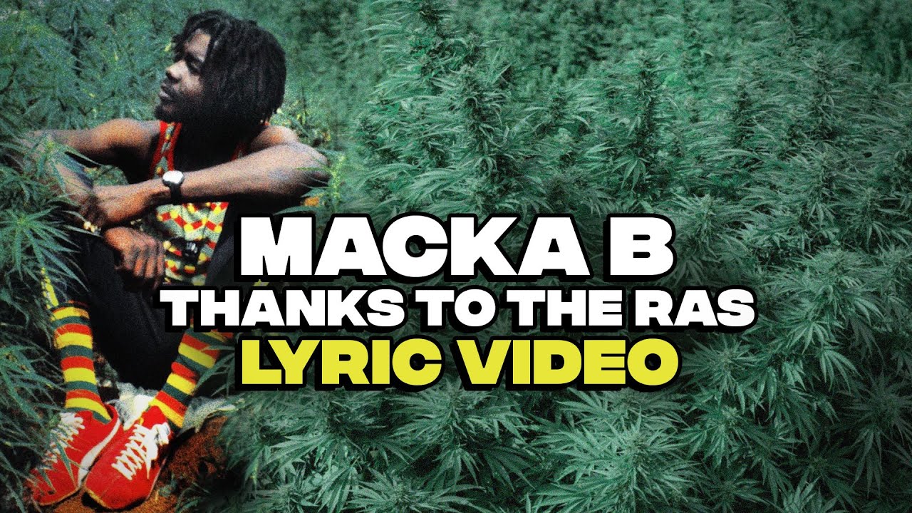 Lyrics: Macka B - Thanks To The Ras [Wooligan]