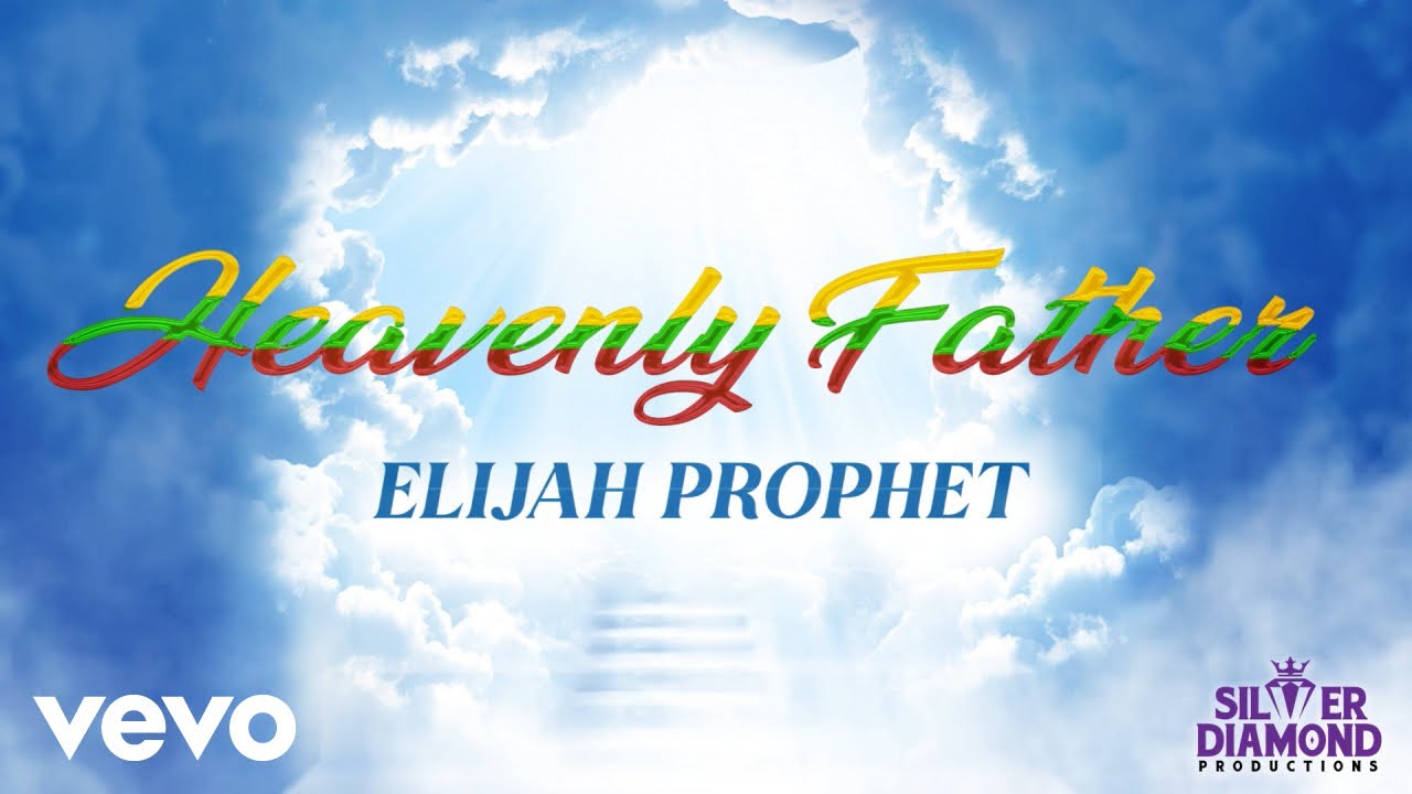Audio: Elijah Prophet - Heavely Father [Silver Diamond Productions]