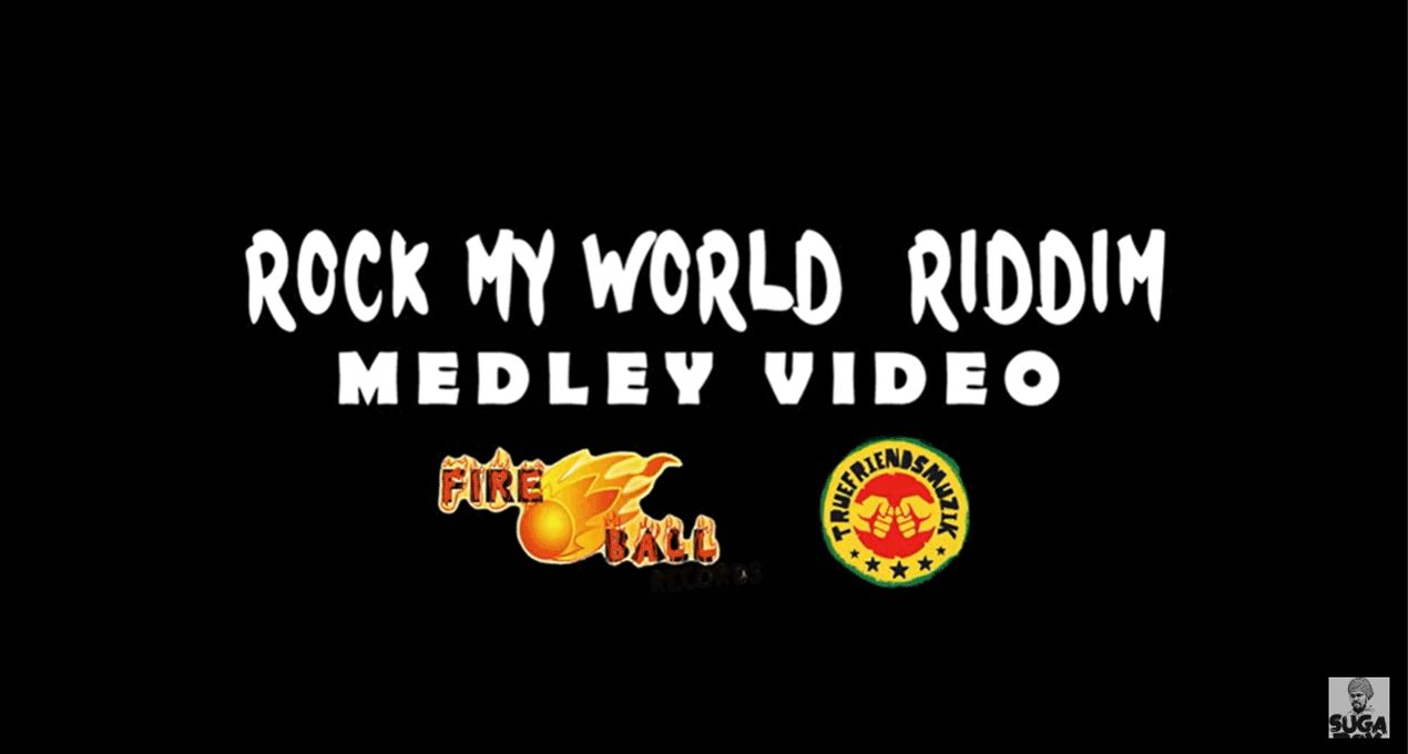 Rock My World Riddim (Medley Video) Suga Roy & The Fireball Crew, El Duvell & Conrad Crystal [Fireball Records]