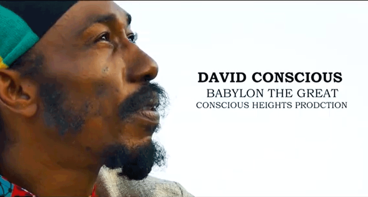 Video: David Conscious - Babylon The Great [Conscious Heights Production]