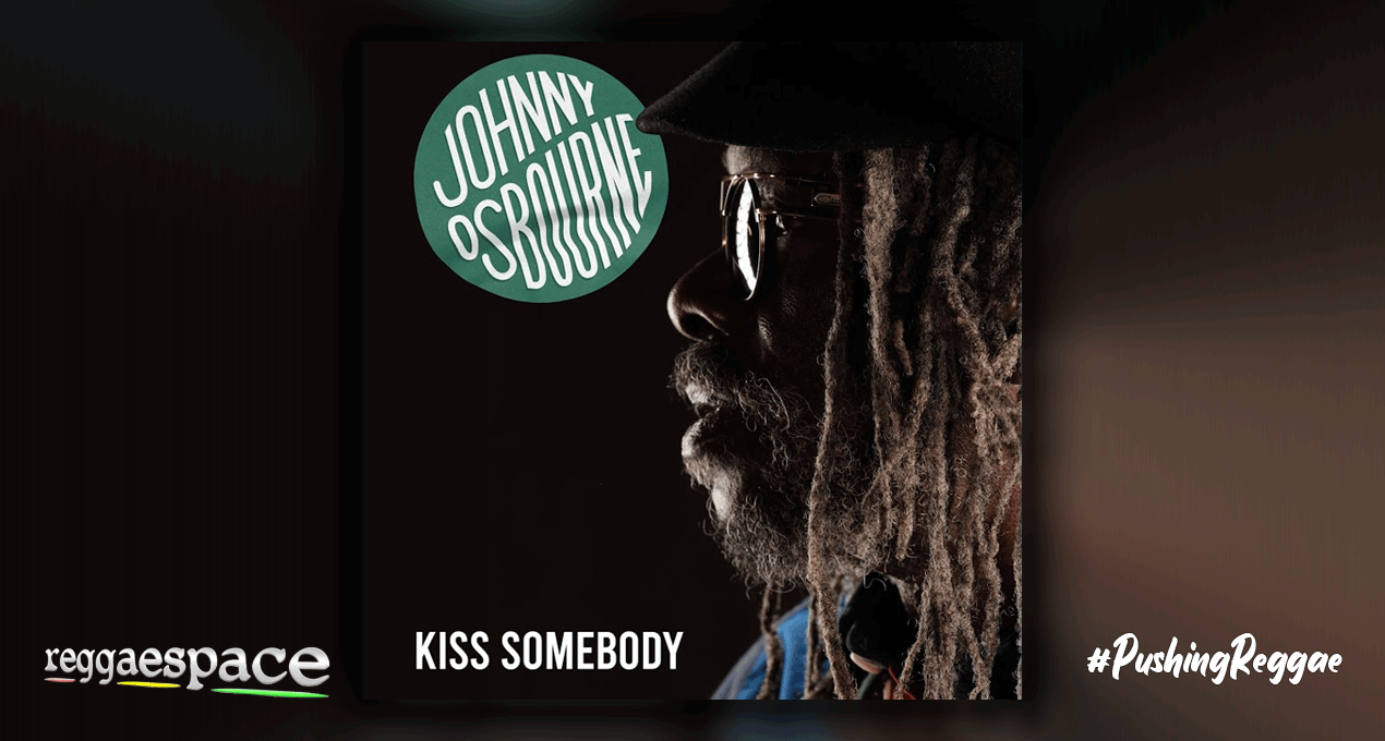 Audio: Johnny Osbourne - Kiss Somebody [Baco Records]