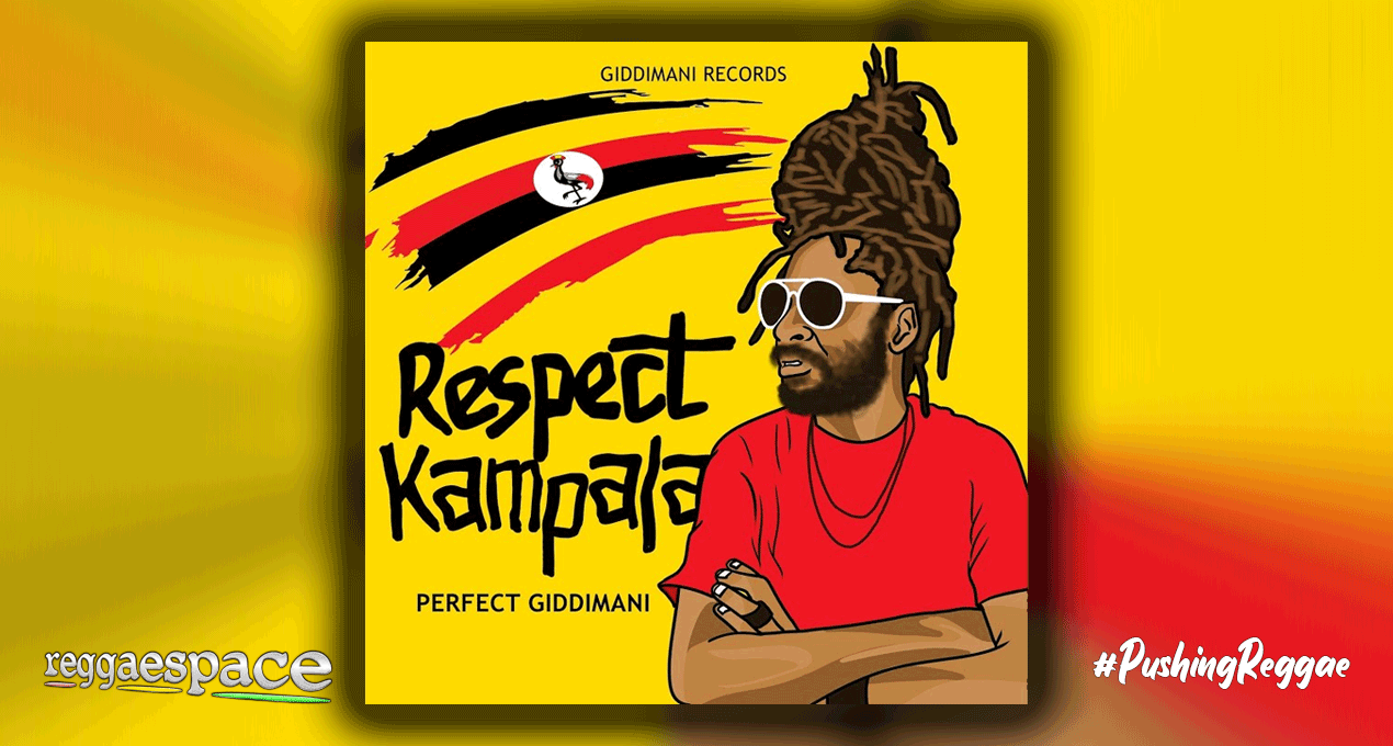 Audio: Perfect Giddimani - Respect Kampala [Giddimani Records]
