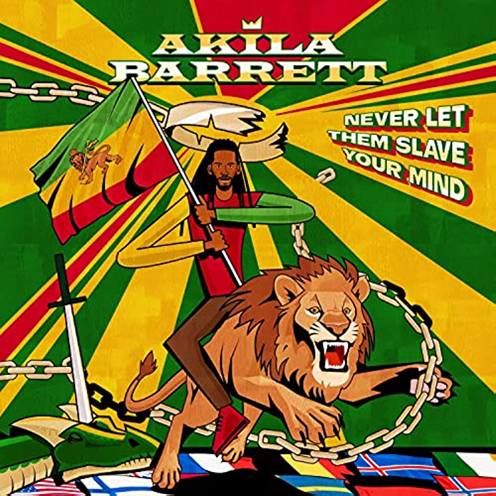 Akila Barrett - Never Let Them Slave Your Mind