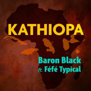 Baron Black - KATHIOPA (feat. Fefe Typical)