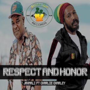 Jahmali - Respect and Honor (feat. Charlie Charley)