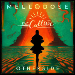 Mellodose / One Culture - Otherside