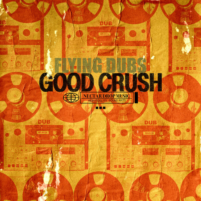 Good Crush - Flying Dubs