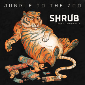 Shrub Feat Copywrite - Jungle To The Zoo