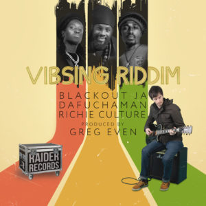 Greg Even Feat Blackout Ja / Richie Culture / Da Fuchaman - Vibsing Riddim