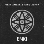 Fikir Amlak / King Alpha - Enki