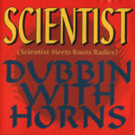Scientist / Roots Radics - Scientist Meets Roots Radics Dubbin With Horns