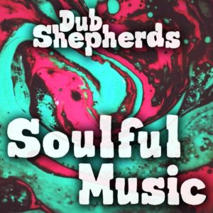 Dub Shepherds / Jolly Joseph / The Unique Horns - Soulful Music