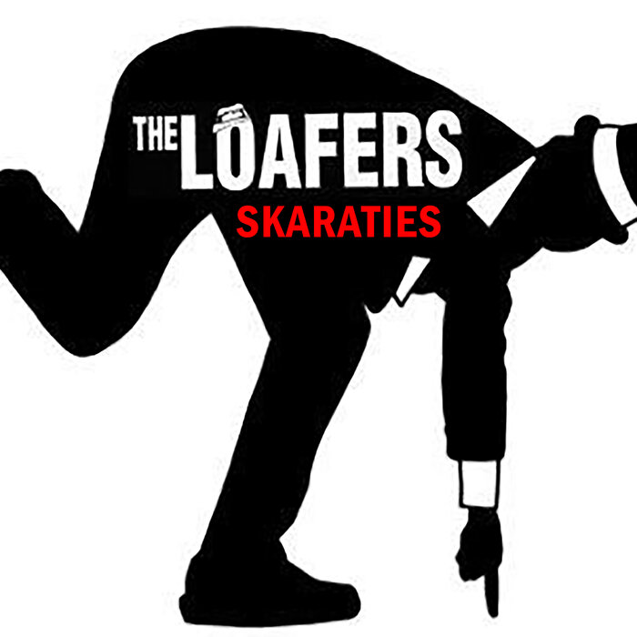 The Loafers - Skaraties