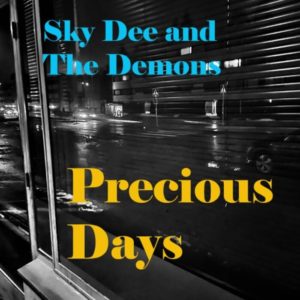 Sky Dee & The Demons - Precious Days