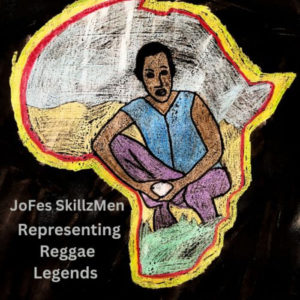 Jofes Skillzmen - JoFes SkillzMen Representing Reggae Legends