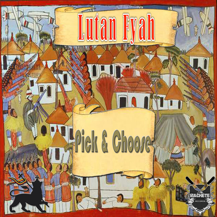 Lutan Fyah - Pick & Choose